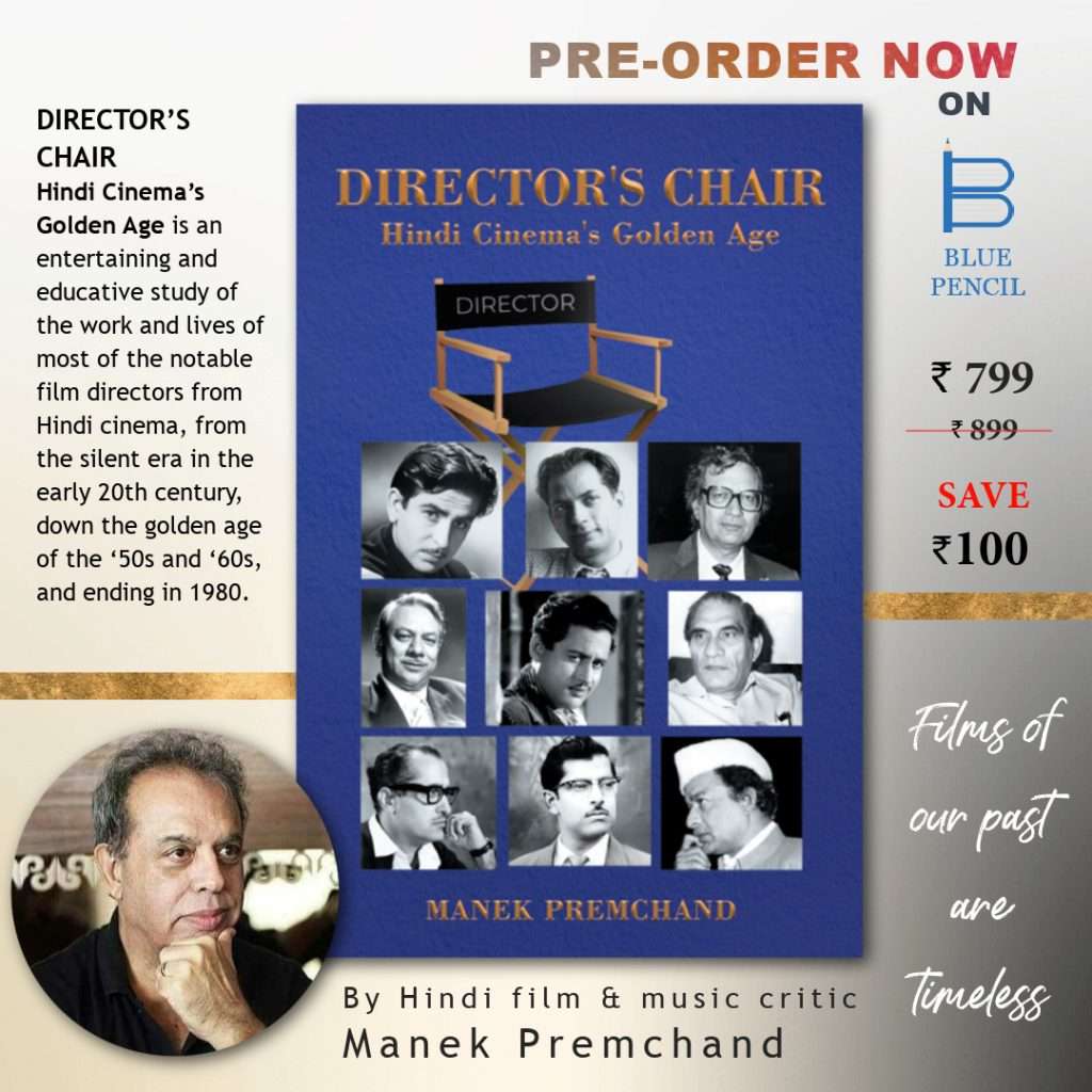 Order now. DIRECTOR’S CHAIR — Hindi Cinema’s Golden Age by Manek Premchand
