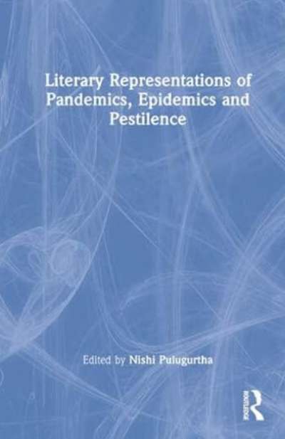Literary Representations of Pandemics, Epidemics and Pestilence